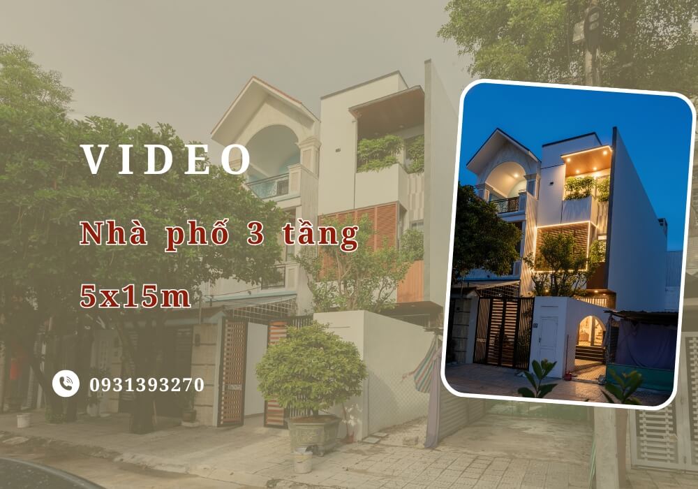 [Video] Nhà phố 3 tầng 5x15m hiện đại và đầy sự thông thoáng