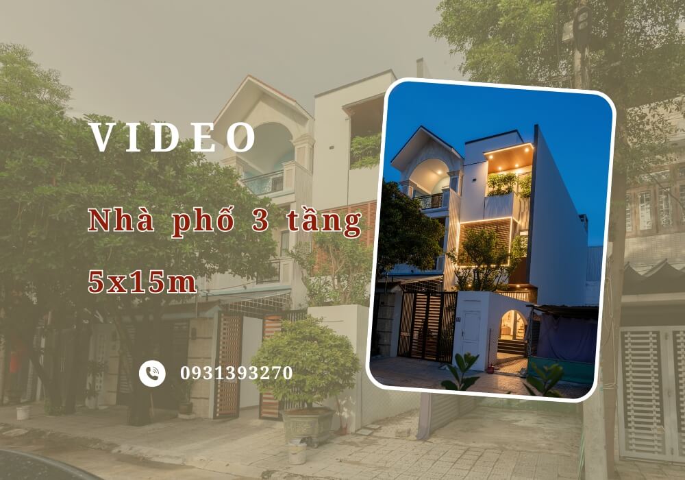 [Video] Nhà phố 3 tầng 5x15m hiện đại và đầy sự thông thoáng