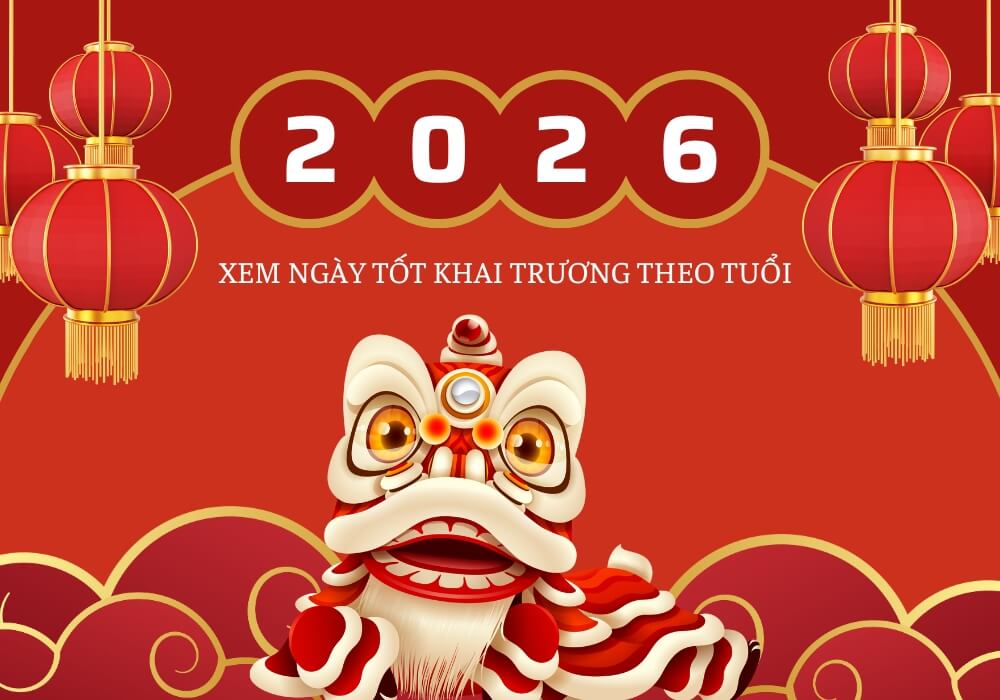 Xem ngày tốt khai trương theo tuổi 2026
