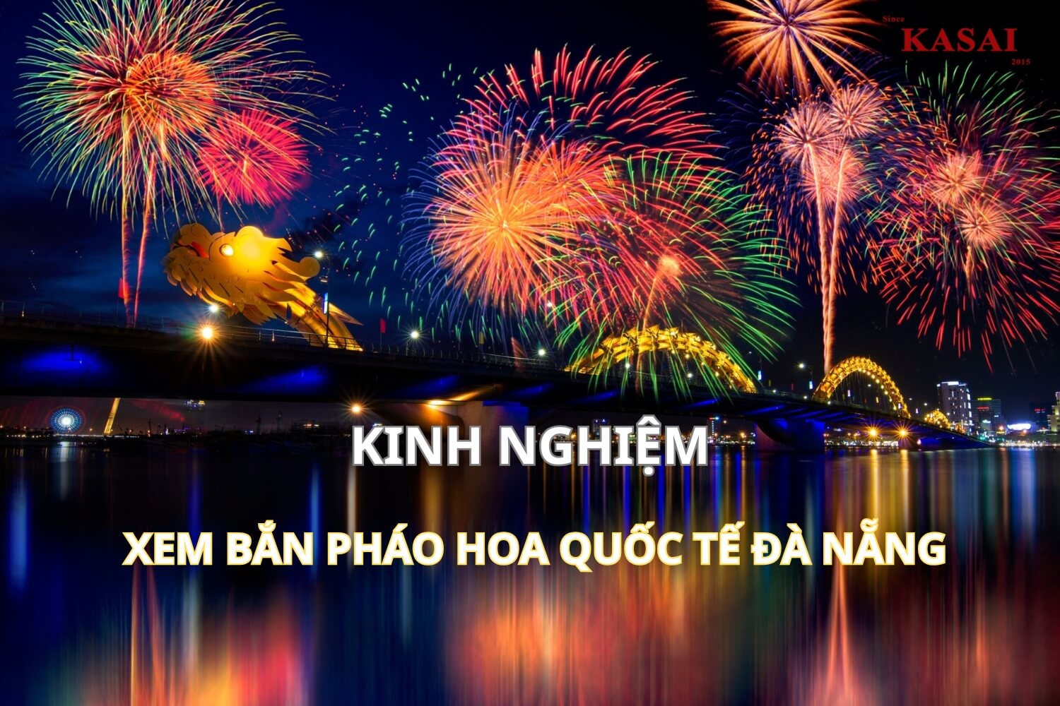 Kinh nghiệm xem pháo hoa quốc tế Đà Nẵng