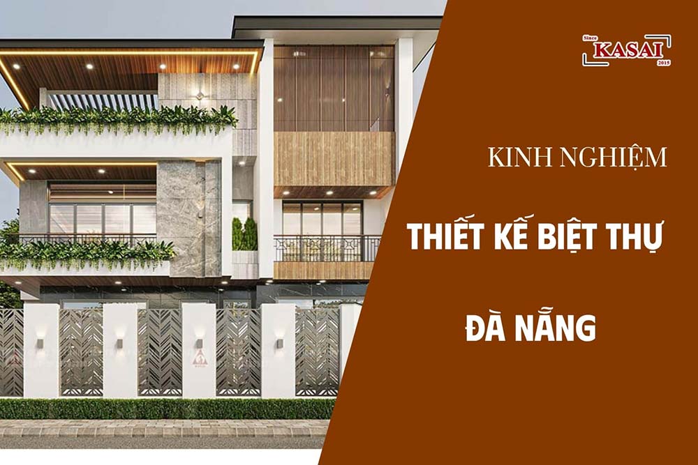 Kinh nghiệm thiết kế biệt thự Đà Nẵng