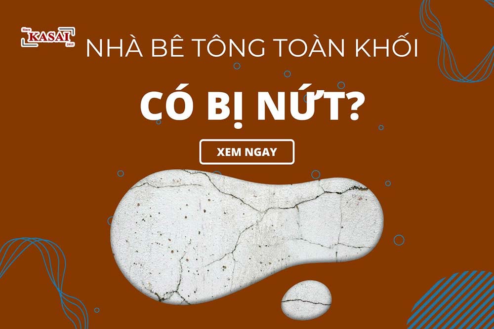 Nhà bê tông toàn khối có bị nứt không?