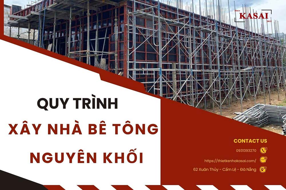 Quy trình xây nhà đổ bê tông nguyên khối