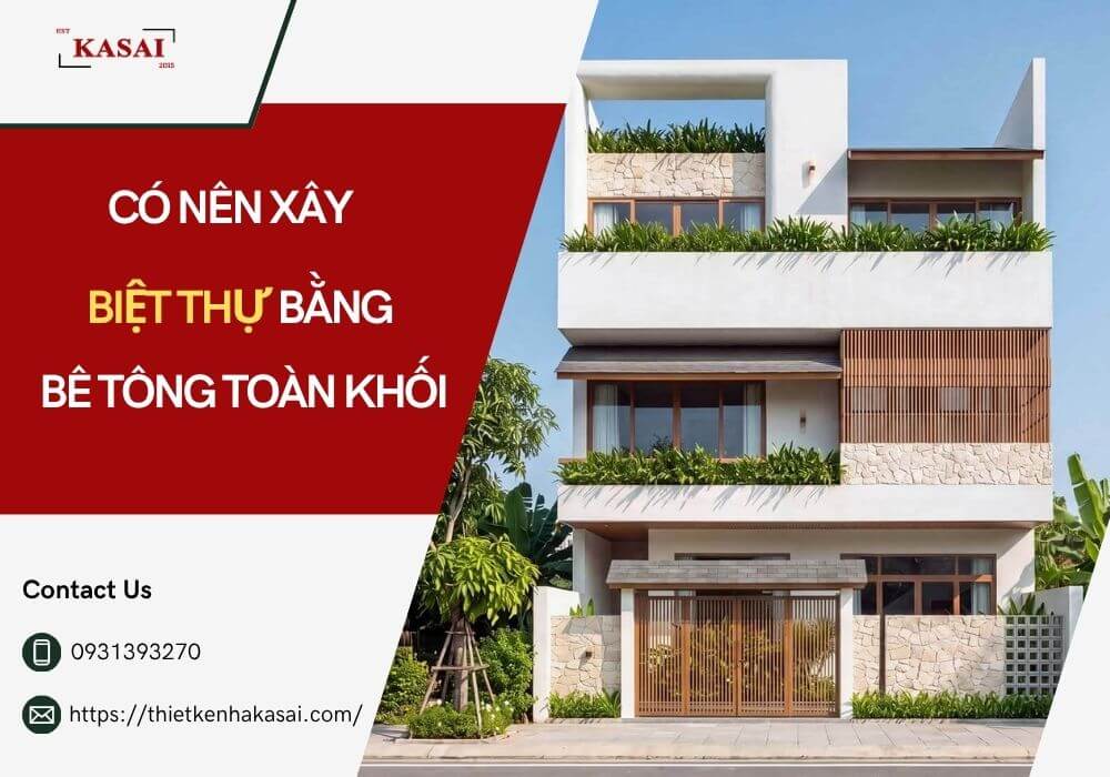 Có nên xây biệt thự bằng bê tông toàn khối