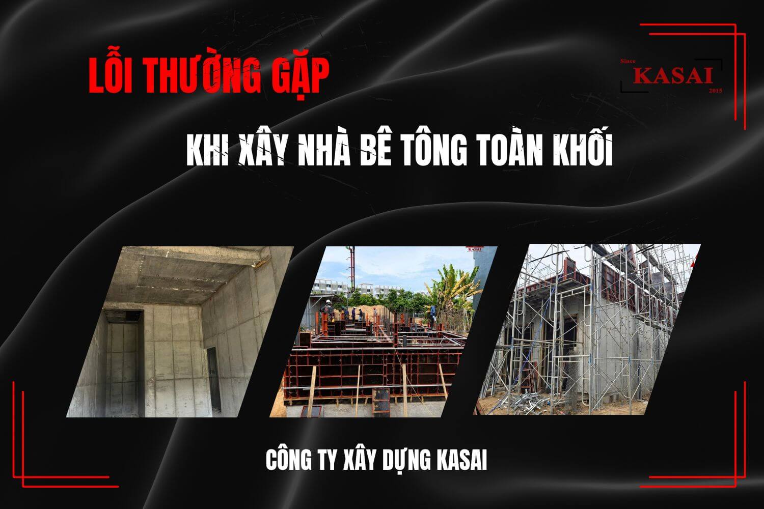 Lỗi thường gặp khi xây nhà bê tông toàn khối